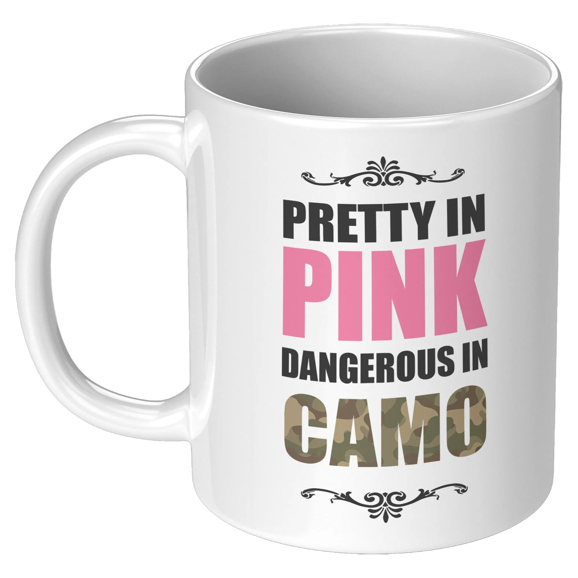 Pretty In Pink Dangerous In Camo Ceramic Mug