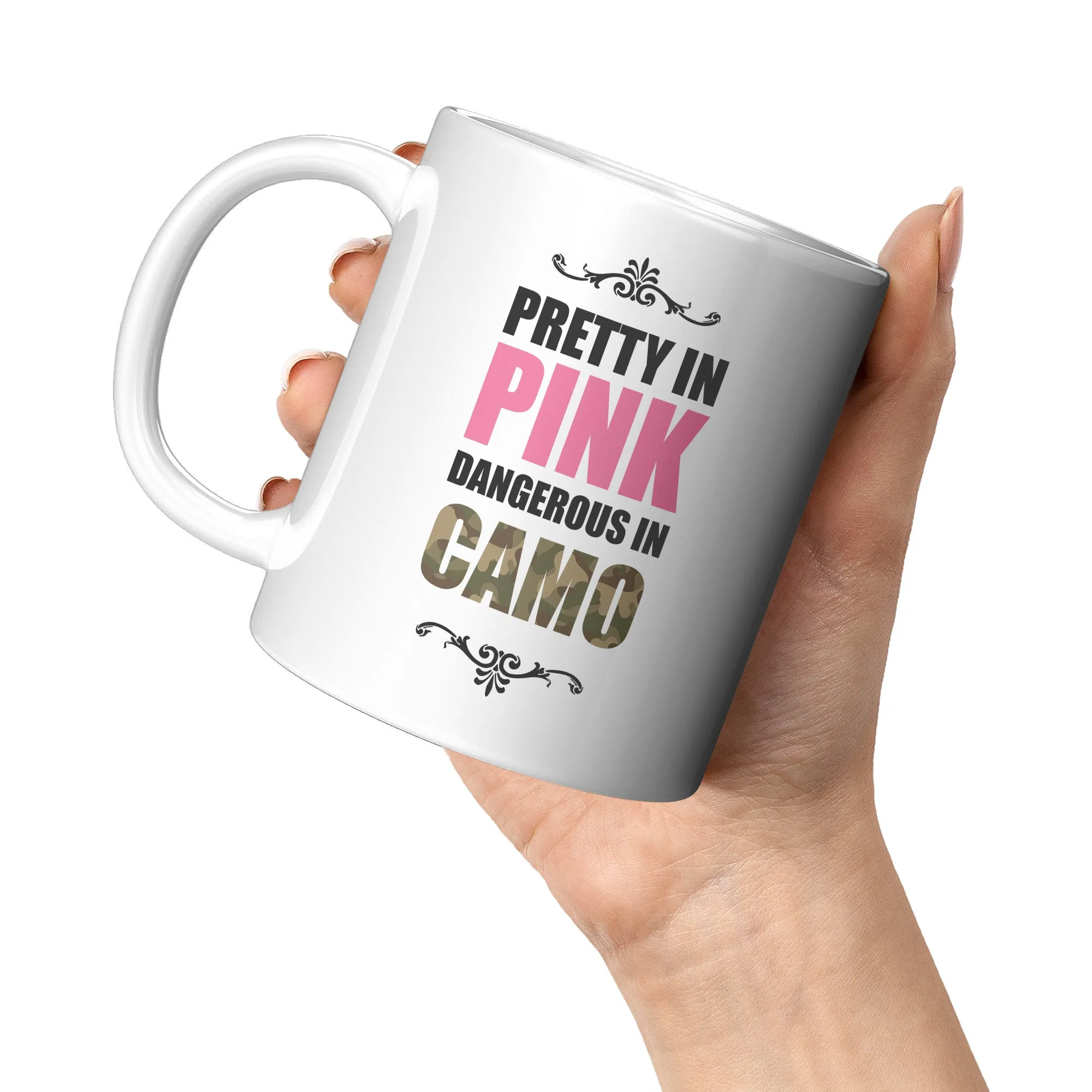 Pretty In Pink Dangerous In Camo Ceramic Mug